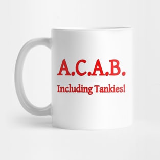 ACAB, Including Tankies! Mug